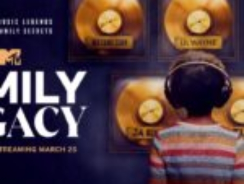 Paramount+ Announces New Episodes of MTV’s Family Legacy on March 25