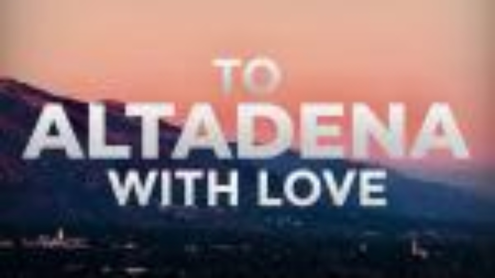 BIN Launches New Podcast “To Altadena, With Love”